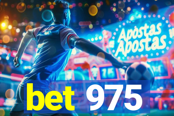 bet 975